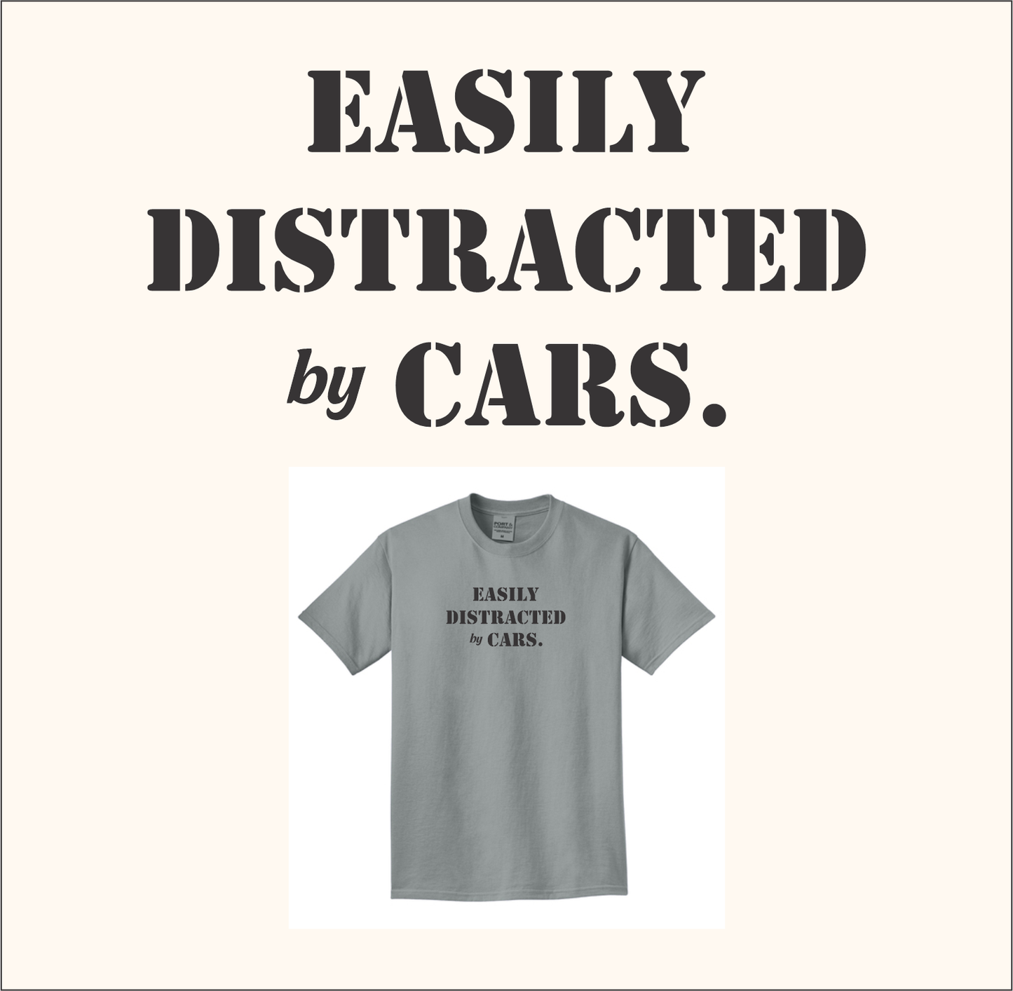 Easily Distracted by Cars [Customize Colors]