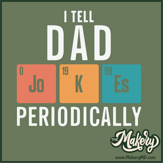 I Tell Dad Jokes Periodically
